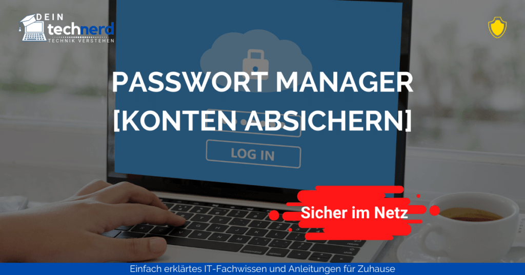 Passwort Manager - leicht verständlich erklärt! +Empfehlung