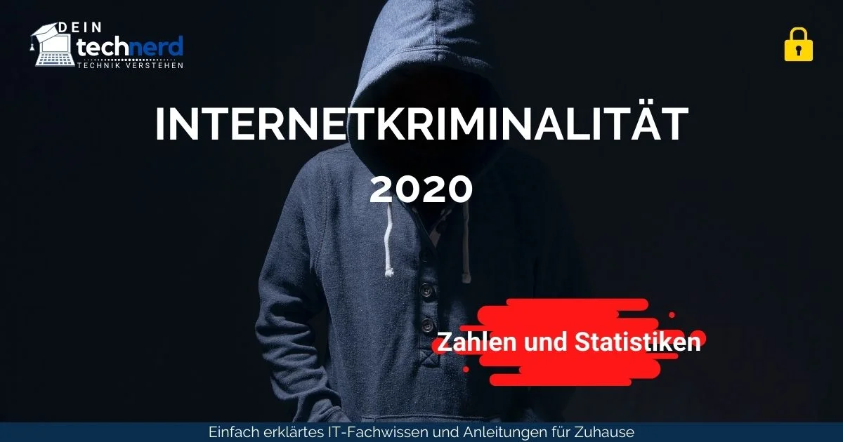 ⚠️ Internetkriminalität 2020 – Zahlen und Statistiken